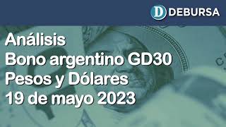 Análisis Bono Argentino GD30 pesos y dólares 19 de mayo 2023 [upl. by Kazimir833]