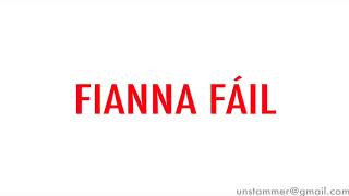 How to Pronounce Fianna Fáil [upl. by Allenaj]