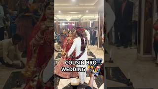 COUSIN BRO wedding 🎉🎊wedding trendingvideo viralvideo shadi ytshorts lovestatus rwa [upl. by Ahtikal458]