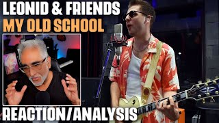 quotMy Old Schoolquot Steely Dan Cover by Leonid amp Friends ReactionAnalysis by MusicianProducer [upl. by Roselane392]