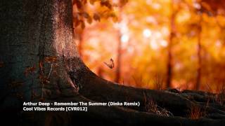 Arthur Deep  Remember The Summer Dinka RemixCVR012TBT025 [upl. by Ranie]