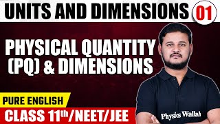 UNITS AND DIMENSIONS 01 Physical Quantity amp Dimensions Physics Pure English  Class 11thNEETJEE [upl. by Spector]