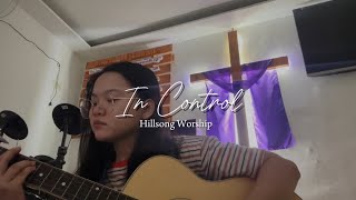 In Control by Hillsong Worship Cover  Rhealyne [upl. by Aiekat]