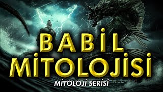 BABİL MİTOLOJİSİ  Tanrıların En Büyüğü Marduk  1 Bölüm [upl. by Mosier]