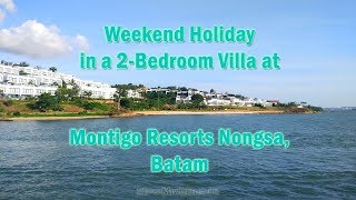 Weekend Holiday in Villa at Montigo Resorts Nongsa Batam Part 12 [upl. by Norym]