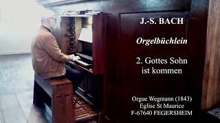 JS BACH  Orgelbüchlein  2 Gottes Sohn ist kommen Gott durch deine Güte  BWV 600 [upl. by Kelton871]