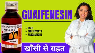 What is Guaifenesin SyrupTablet  Asthakind Ascoril Uses and Side Effects  Hindi [upl. by Sandi]