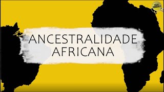 Ancestralidade Africana [upl. by Marleah]