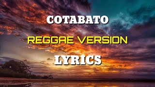 COTABATO COVER BY TROPANG VIBES  LYRICS  REGGAE MUSIC [upl. by Prisilla991]