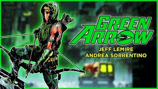 What made Green Arrow by Lemire amp Sorrentino special [upl. by Scevor]