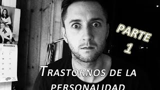 TRASTORNOS DE PERSONALIDAD PARTE 1 [upl. by Tempa179]