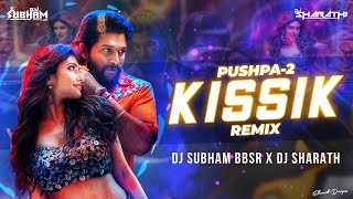 132 BPM  KISSIK  PUSHPA 2  REMIX  DJ SUBHAM BBSR x DJ SHARATH  SREELEELA  ALLU ARJUN [upl. by Eilsehc]