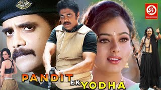 quotPandit Ek Yodhaquot New South Blockbuster Hindi Dub Action Movie  Nagarjuna Soundarya Shehnaaz [upl. by Alleuqram]