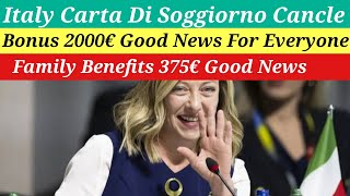 Italy Carta Di Soggiorno Cancle  Bonus 2000€  Family Benefits 375€  Nationality Law 5 Year Update [upl. by Aimit]