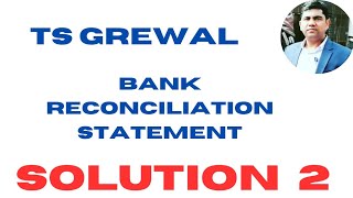 Solution 2  Bank Reconciliation Statement  Class 11  Accounts sethsaccountancytricks [upl. by Arch]