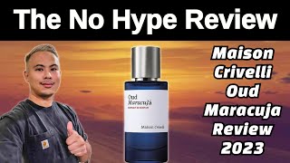 MAISON CRIVELLI OUD MARACUJA REVIEW 2023  THE HONEST NO HYPE FRAGRANCE REVIEW [upl. by Kenna]