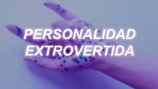 ❛ Personalidad Extrovertida ❜ ⸺ 𝐚𝐮𝐝𝐢𝐨 𝐬𝐮𝐛𝐥𝐢𝐦𝐢𝐧𝐚𝐥 [upl. by Eniawed]