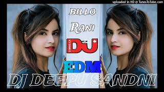 Billo Rani EDM BOOM BASS MIX BY DJ DEEPU SANDNI DJ GULAB CHHATARPUR DJ DEEPAK SANDNI [upl. by Hyacinth]