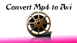 Learn How To Convert MP4 to AVI  Free Download Software [upl. by Evette]