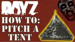 DayZ How To Pitch A Tent Tutorial  Fix Tent Bug [upl. by Quintina616]