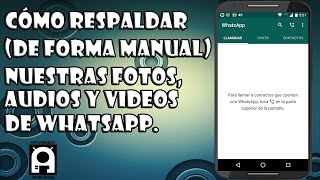 Como respaldar de forma manual tus fotos videos y audios de Whatsapp [upl. by Alesig]