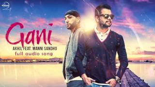 Akhil feat Manni Sandhu  Gani  Audio Song [upl. by Shabbir]