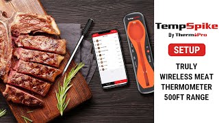 ThermoPro TP960 TempSpike Truly Wireless Bluetooth Meat Thermometer Setup Video [upl. by Nareht]