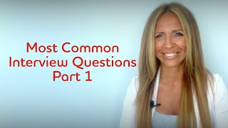 Most Common Interview Questions Part 1 [upl. by Aneehsram420]