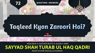 Taqleed Kyon Zaroori Hai Syed Shah Turabul Haq Qadri Question answer Islamic Lecture 2024 Video [upl. by Eremahs119]