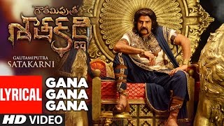 Gana Gana Gana Lyrical Video Song  Gautamiputra Satakarni  Nandamuri Balakrishna Shriya Saran [upl. by Asila]