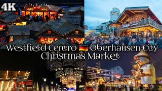 Christmas Market🎄Westfield Centro  Oberhausen City  Walking Tour  Germany  4KHDR60fps  2023 [upl. by Tteltrab844]