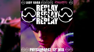 Replay Physiopop47 12quot Extended Remix  Lady Gaga [upl. by Medor932]