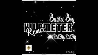 SAMSAM  KILOMETER  BURNA BOY  REMIX [upl. by Midge719]