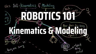 Robotics 101 Introduction to Robotics  Kinematics amp Modeling  Full course for beginners [upl. by Stevenson]