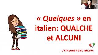 🇮🇹 Les adjectifs indéfinis en italien QUALCHE et ALCUNI dans les phrases affirmatives [upl. by Hardner]