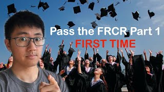 How to Pass the FRCR Part 1 FIRST TIME [upl. by Inaniel]