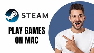 How To Play Steam Windows Games On Mac [upl. by Gail]