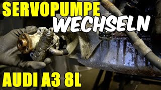 AUDI A3 8L SERVOPUMPE WECHSELN  TAUSCHEN TUTORIAL  ANLEITUNG [upl. by Zednanref]