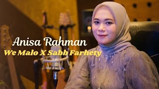 Anisa Rahman  We Malo X Sabb Farhety Cover [upl. by Anihpled356]