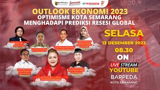 Outlook Ekonomi 2023  Optimisme Kota Semarang Menghadapi Prediksi Resesi Global [upl. by Rehpotsirhk426]