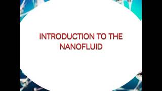 Introduction to The NanofluidsNanofluidsDefinition Examples amp Application [upl. by Krista]