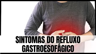 Sintomas do refluxo gastroesofágico DRGE [upl. by Burchett]