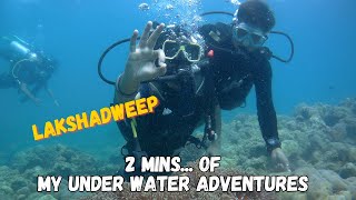 My Under Water Adventures  Scuba Diving  Lakshadweep [upl. by Pelag666]