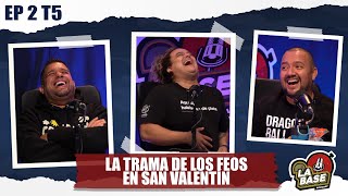 La trama de los feos en San Valentín  La Base Podcast  EP2  T5 [upl. by Christie297]