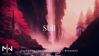 Still  Soaking Worship Music Into Heavenly Sounds  Instrumental Soaking Worship [upl. by Santini]