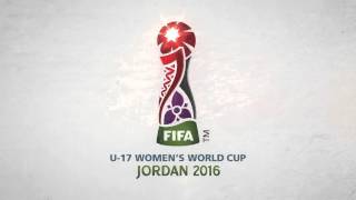 FIFA U17 Women’s World Cup Jordan 2016  365 Days To Go [upl. by Ennaoj]