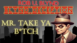 Rob U Blynd  Mr Take Ya Btch 1940 NCØ [upl. by Eilojne]