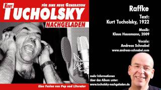 RAFFKE  Kurt Tucholsky [upl. by Sharma]