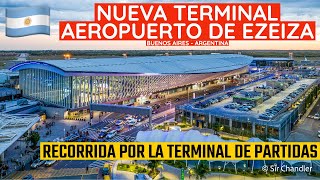 NUEVA TERMINAL AEROPUERTO EZEIZA 🇦🇷✈️ BUENOS AIRES  RECORRIDA TOTAL 🤔 🛄 [upl. by Hawthorn]