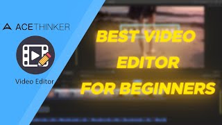 Best Video Editor For Beginners  AceThinker Video Editor [upl. by Aderb580]